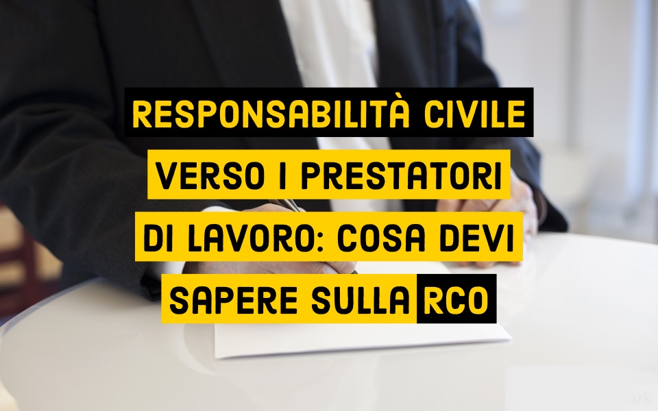 RCO - responsabilità civile verso i prestatori di lavoro